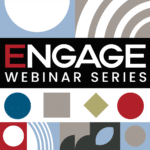 ENGAGE Webinar Series square feature image - ENGAGE logo on a geometric background in red, blue, grey, black and white